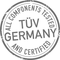 All components tested and certified TÜV GERMANY